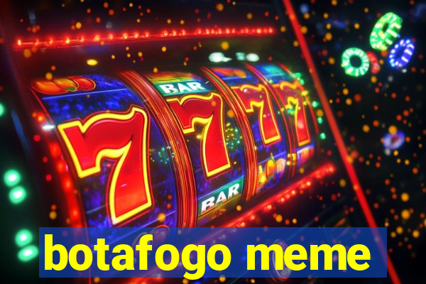 botafogo meme